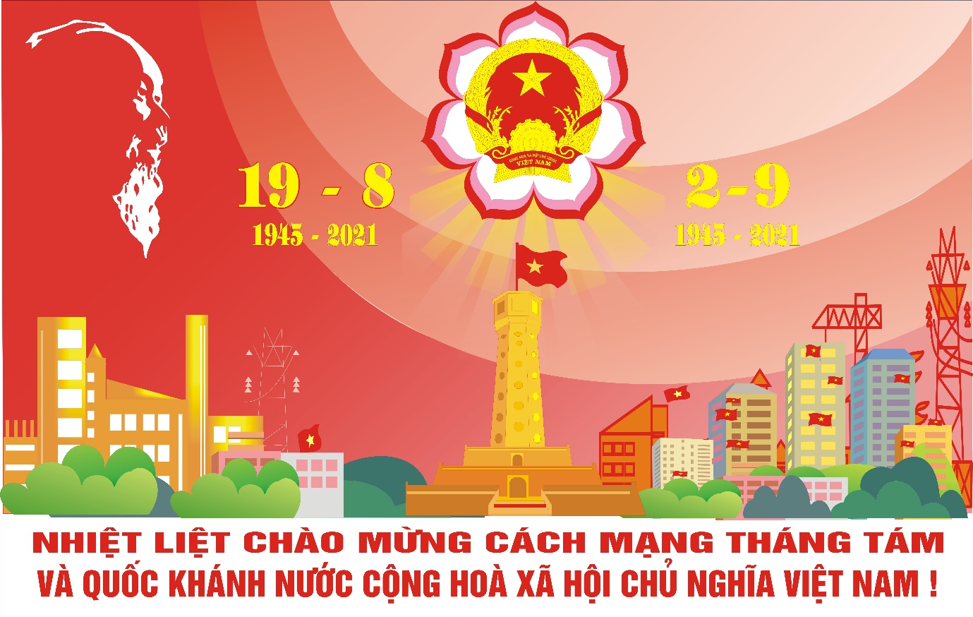 Kỷ niệm 76 năm Ngày Cách mạng Tháng Tám thành công (19/8/1945 - 19/8/2021)